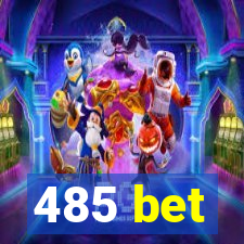 485 bet